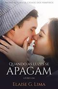 Ler Quando as luzes se apagam, do autor Elaise G. Lima Ler Quando as luzes se apagam, do autor Elaise G. Lima