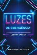 Ler Luzes de Emergência (Quando as Luzes se Apagam), do autor Leblon Carter