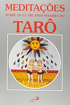 Meditações Sobre os 22 Arcanos Maiores do Tarô, do autor Paulus Editora