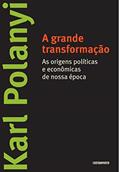 Ler A grande transformação: As origens políticas e econômicas de nossa época, do autor Karl Polanyi; Vera Ribeiro