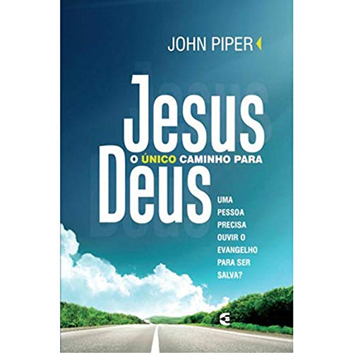 Ler Jesus o Único Caminho Para Deus, do autor John Piper
