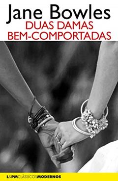 Duas Damas Bem-comportadas, do autor Jane Bowles