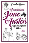 Ler A Verdadeira Jane Austen: uma Biografia íntima, do autor Paula Byrne Ler A Verdadeira Jane Austen: uma Biografia íntima, do autor Paula Byrne