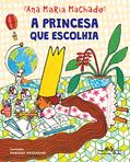 Ler A princesa que escolhia, do autor Ana Maria Machado Ler A princesa que escolhia, do autor Ana Maria Machado