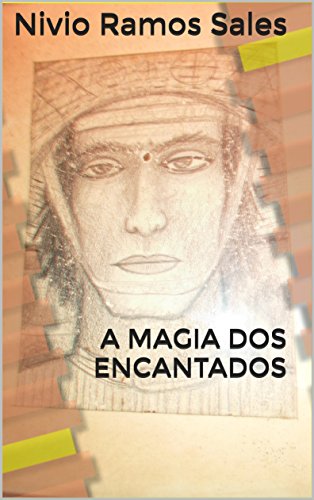 Ler A MAGIA DOS ENCANTADOS, do autor Nivio Ramos Sales