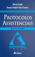 Ler Protocolos Assistenciais - Clínica Obstétrica, do autor Marcelo Zugaib; Rossana Pulcineli Vieira Francisco