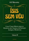 Ler Ísis sem Véu (Volume 3), do autor H. P. Blavatsky