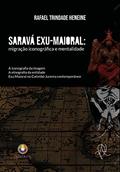 Ler Saravá Exu Maioral: migração iconográfica e mentalidade (Série Raízes), do autor Rafael Trindade Heneine Ler Saravá Exu Maioral: migração iconográfica e mentalidade (Série Raízes), do autor Rafael Trindade Heneine