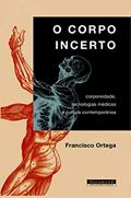 Ler O corpo incerto, do autor Francisco Javier Guerrero Ortega Ler O corpo incerto, do autor Francisco Javier Guerrero Ortega