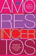 Ler Amores Incertos, do autor Roberta Polito