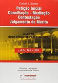 Ler Petição Inicial Conciliação. Mediação Contestação Julgamento do Mérito, do autor Ozéias J. Santos Ler Petição Inicial Conciliação. Mediação Contestação Julgamento do Mérito, do autor Ozéias J. Santos