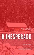 Ler O Inesperado, do autor Jack London