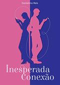 Ler Inesperada Conexão, do autor Danielma Reis