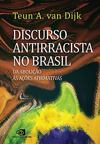 Ler Discurso antirracista no Brasil: da abolição às ações afirmativas, do autor Teun A. van Dijk
