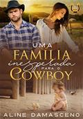 Ler Uma família inesperada para o cowboy (Virei papai), do autor Aline Damasceno