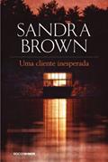 Ler Uma cliente inesperada, do autor Sandra Brown Ler Uma cliente inesperada, do autor Sandra Brown