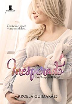 Inesperado: Quando o amor vem em dobro - Edição especial, do autor Marcela Guimarães