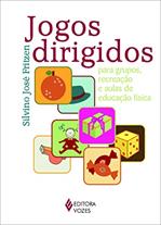 Ler Jogos dirigidos: Para grupos, recreação e aulas de educação física, do autor Silvino José Fritzen Ler Jogos dirigidos: Para grupos, recreação e aulas de educação física, do autor Silvino José Fritzen