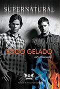 Ler Supernatural - Fogo Gelado, do autor John Passarella