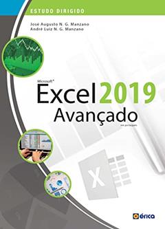 Estudo Dirigido De Microsoft Excel 2019: Avançado, do autor André Luiz Navarro Garcia Manzano; José Augusto N. G. Manzano