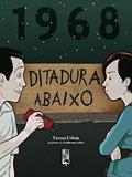 Ler 1968 - Ditadura abaixo: ditadura abaixo, do autor Teresa Urban