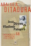 Ler Abaixo a Ditadura, do autor José Dirceu