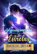Ler Alguns Metros Abaixo das Estrelas (Saga Cristã) (AMOR DO SÉCULO: A Saga Benedict Camponelle Livro 1), do autor Sabrina Mori