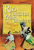 Ler Rio Acima, Mar Abaixo, do autor Rogério Andrade Barbosa