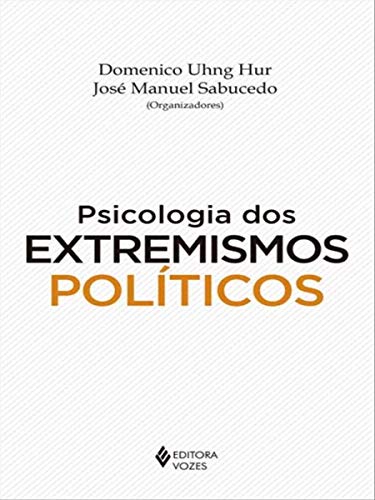 Ler Psicologia dos extremismos políticos, do autor Domenico Uhng Hur; José Manuel Sabucedo