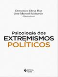 Ler Psicologia dos extremismos políticos, do autor Domenico Uhng Hur; José Manuel Sabucedo