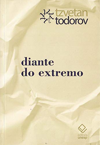 Ler Diante do extremo, do autor Tzvetan Todorov
