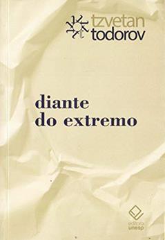 Diante do extremo, do autor Tzvetan Todorov