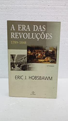 Ler A Era das Revoluções 1789 1848, do autor Eric J. Hobsbawm