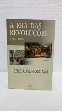 A Era das Revoluções 1789 1848, do autor Eric J. Hobsbawm