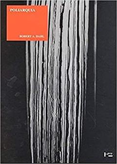 Poliarquia: Participação e Oposição, do autor Robert A. Dahl