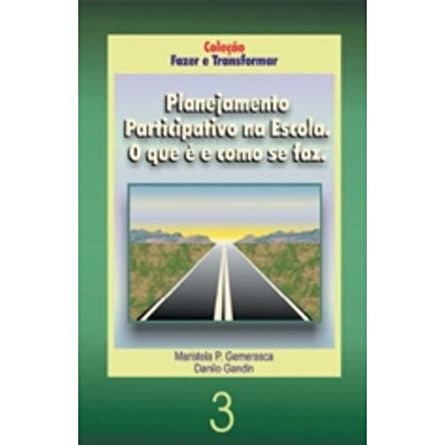 Ler Planejamento participativo na escola - O que é e como se faz, do autor Danilo Gandin