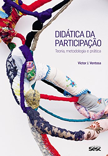 Ler Didática da participação: Teoria, metodologia e prática, do autor Victor J. Ventosa