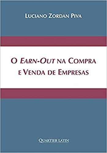 Ler O Earn-out Na Compra E Venda De Empresas, do autor Luciano Zordan Piva