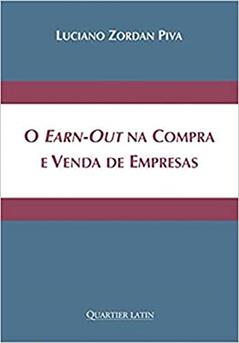 O Earn-out Na Compra E Venda De Empresas, do autor Luciano Zordan Piva