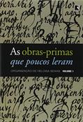 Ler As Obras Primas que Poucos Leram: Volume I, do autor Heloisa Seixas