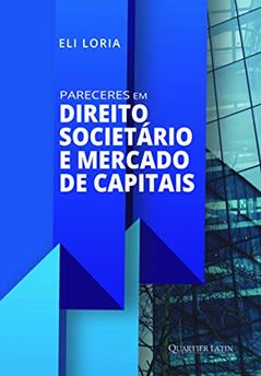 Pareceres Em Direito Societário E Mercado De Capitais, do autor Eli Loria