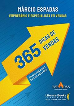 365 dicas de vendas: melhore suas vendas dia a dia, dica a dica, do autor Márcio Espadas
