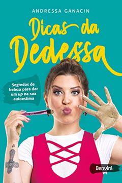 Dicas da Dedessa, do autor Andressa Ganacin