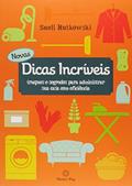 Ler Novas Dicas Incríveis. Truques e Segredos Para Administrar Sua Casa com Eficiência, do autor Sueli Rutkowski Ler Novas Dicas Incríveis. Truques e Segredos Para Administrar Sua Casa com Eficiência, do autor Sueli Rutkowski