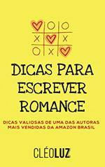 Ler DICAS PARA ESCREVER ROMANCE, do autor Cleo Luz Ler DICAS PARA ESCREVER ROMANCE, do autor Cleo Luz