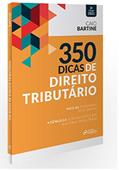 Ler 350 DICAS DE DIREITO TRIBUTÁRIO - 3ª ED - 2021, do autor Caio Bartine