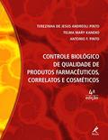 Ler Controle biológico de qualidade de produtos farmacêuticos, correlatos e cosméticos, do autor Terezinha de Jesus Andreoli Pinto; Telma Mary Kaneko; Antonio F. Pinto