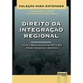 Ler Direito da Integração Regional - Coleção Para Entender - Coordenador da Coleção: Leonardo Nemer C. Brant, do autor Jamile Bergamaschine Mata Diz; Pedro Noubleau Orantes Ler Direito da Integração Regional - Coleção Para Entender - Coordenador da Coleção: Leonardo Nemer C. Brant, do autor Jamile Bergamaschine Mata Diz; Pedro Noubleau Orantes