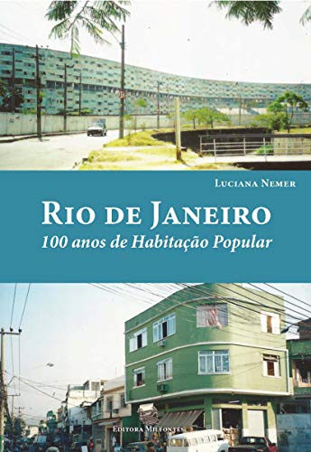 Ler Rio de Janeiro: 100 anos de habitação popular, do autor Luciana Nemer