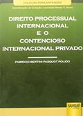 Ler Direito Processual Internacional e o Contencioso Internacional Privado - Coleção Para Entender - Coordenador da Coleção - Leonardo Nemer C. Brant, do autor Fabrício Bertini Pasquot Polido Ler Direito Processual Internacional e o Contencioso Internacional Privado - Coleção Para Entender - Coordenador da Coleção - Leonardo Nemer C. Brant, do autor Fabrício Bertini Pasquot Polido